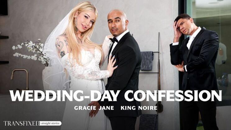[Transfixed] - King Noire Fucks Shemale on Wedding Day - King Noire - Gracie Jane