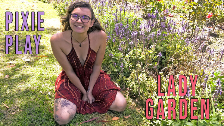 [GirlsOutWest] - Pixie Play's Solo Fisting Fantasy in the Lady Garden - Pixie Play