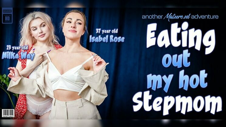 [Mature.nl] - Milka Way and Isabel Rose Share Hot Lesbian 69 in Stepmom Fantasy