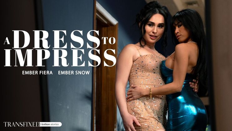 [Transfixed] - Ember Snow & Ember Fiera in A Dress To Impress - Hot Asian Brunettes with Big Tits - Ember Snow - Ember Fiera