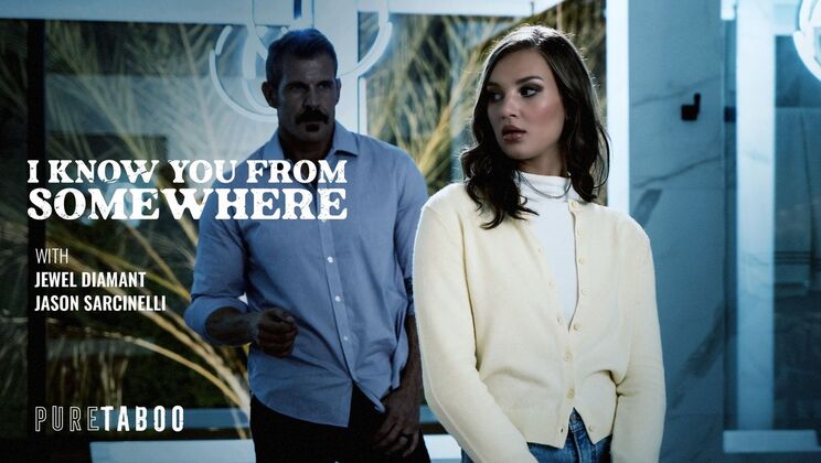 [PureTaboo] - Straight Sex Scene: Facial, Doggystyle, And Deep Throat - Jason Sarcinelli - Jewel Diamant